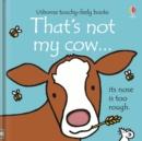 Image for That&#39;s not my cow…