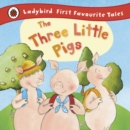 Image for The Three Little Pigs: Ladybird First Favourite Tales