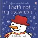 Image for That&#39;s not my snowman…