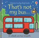 Image for That&#39;s not my bus...