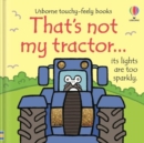 Image for That&#39;s not my tractor.