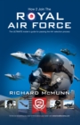 Image for How to Join the Royal Air Force: the Insider&#39;s Guide