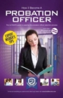 Image for How to Become a Probation Officer: The Ultimate Career Guide to Joining the Probation Service