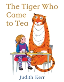 jacket image of title: The Tiger Who Came to Tea - Kerr, Judith