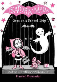 jacket image of title: Isadora Moon Goes on a School Trip - Muncaster, Harriet (, Barton le Clay, Bedfordshire, UK)