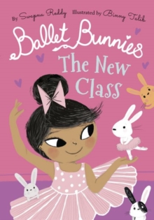 jacket image of title: Ballet Bunnies: The New Class - Reddy, Swapna