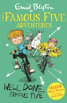 jacket image of title: Famous Five Colour Short Stories: Well Done, Famous Five - Blyton, Enid