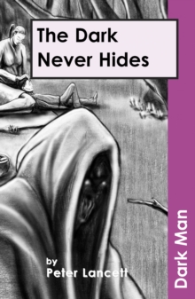 jacket image of title: The Dark Never Hides - Lancett Peter