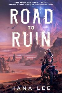 Cover of Road to Ruin. In a pinkish but sinister desert landscape, a motorcyclist in an animal-skull helmet looks out at brilliant lightning and a flying glider craft.