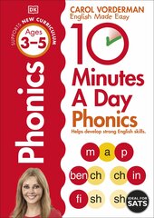 10 Minutes A Day Phonics, Ages 3-5 (Preschool): Supports the National Curriculum, Helps Develop Strong English Skills цена и информация | Развивающие книги | 220.lv