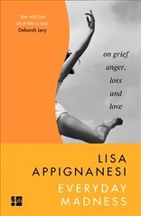 Everyday Madness: On Grief, Anger, Loss and Love цена и информация | Биографии, автобиографии, мемуары | 220.lv