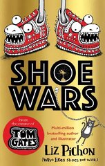 Shoe Wars (the laugh-out-loud, packed-with-pictures new adventure from the creator of Tom Gates) цена и информация | Книги для подростков  | 220.lv