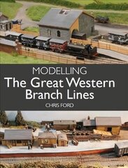 Modelling the Great Western Branch Lines cena un informācija | Izglītojošas grāmatas | 220.lv