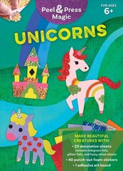 Peel & Press Magic: Unicorns cena un informācija | Grāmatas mazuļiem | 220.lv