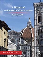 History of Architectural Conservation 2nd edition cena un informācija | Grāmatas par arhitektūru | 220.lv