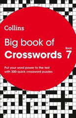 Big Book of Crosswords 7: 300 Quick Crossword Puzzles цена и информация | Развивающие книги | 220.lv