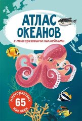 Атлас океанов с многоразовыми наклейками cena un informācija | Izglītojošas grāmatas | 220.lv