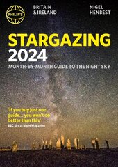 Philip's Stargazing 2024 Month-by-Month Guide to the Night Sky Britain & Ireland цена и информация | Развивающие книги | 220.lv