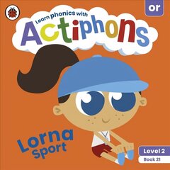 Actiphons Level 2 Book 21 Lorna Sport: Learn phonics and get active with Actiphons! цена и информация | Книги для подростков  | 220.lv