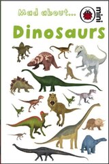 Mad About Dinosaurs цена и информация | Книги для подростков  | 220.lv