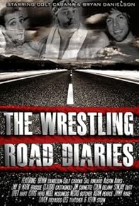 Primary photo for The Wrestling Road Diaries