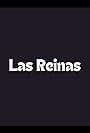 Las Reinas (2017)