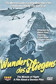 Primary photo for Wunder des Fliegens: Der Film eines deutschen Fliegers