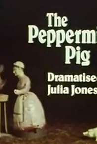 Primary photo for The Peppermint Pig