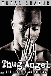 Primary photo for Tupac Shakur: Thug Angel