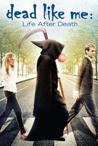 Primary photo for Dead Like Me: Life After Death