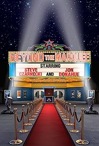 Primary photo for Beyond the Marquee