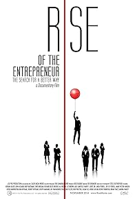 Primary photo for Rise of the Entrepreneur: The Search for a Better Way