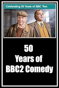 Primary photo for 50 Years of BBC2 Comedy