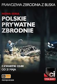 Primary photo for Polskie prywatne zbrodnie