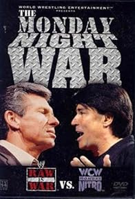 Primary photo for The Monday Night War: WWE Raw vs. WCW Nitro