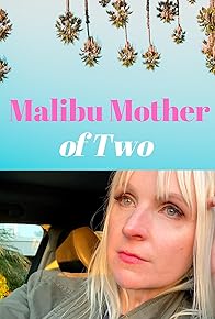 Primary photo for Malibu Mother of Two