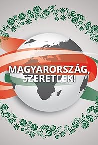 Primary photo for Magyarország, szeretlek!