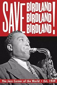 Primary photo for Save Birdland: A Celebration of Music, History, and Community