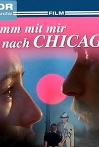 Primary photo for Komm mit mir nach Chicago