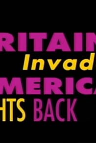 Primary photo for Britain Invades, America Fights Back