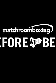 Primary photo for Matchroom Boxing: Before the Bell