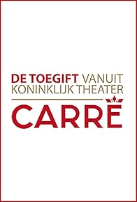 Primary photo for De toegift vanuit Carré