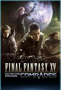 Primary photo for Final Fantasy XV: Comrades