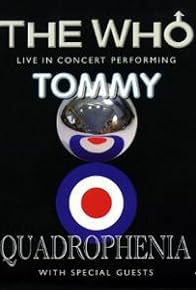 Primary photo for Tommy and Quadrophenia Live: The Who