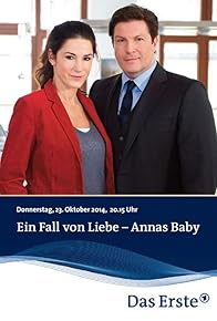 Primary photo for Ein Fall von Liebe - Annas Baby