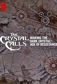 Primary photo for The Crystal Calls - Making the Dark Crystal: Age of Resistance