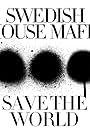 Swedish House Mafia: Save the World (2011)