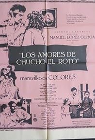 Primary photo for Los amores de Chucho el Roto