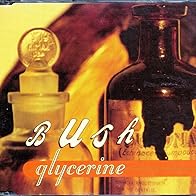 Primary photo for Bush: Glycerine