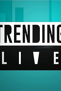 Primary photo for Trending Live!